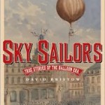 Sky Sailors: True Stories of the Balloon Era