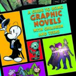 A Guide to Using Graphic Novels With Children and Teens