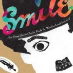 Smile: How Young Charlie Chaplin Taught the World to Laugh (and Cry),  by Gary Golio and Ed Young