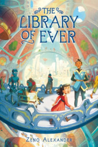 The Library of Ever, by Zeno Alexander - book cover