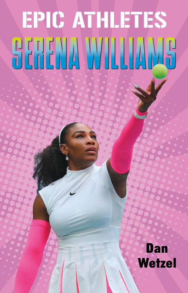 Epic Athletes: Serena Williams – Granite Media