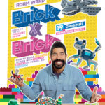 Brick X Brick: How to Build Amazing Things with 100-Ish Bricks or Fewer