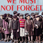 We Must Not Forget: Holocaust Stories of Survival and Resistance