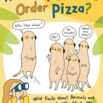 How Do Meerkats Order Pizza?