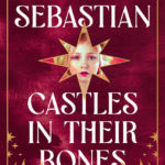 Castles in Their Bones