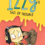 Izzy’s Tail of Trouble