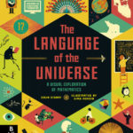 The Language of the Universe: A Visual Exploration of Mathematics