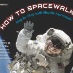 How to Spacewalk: Step-by-step with Shuttle Astronauts