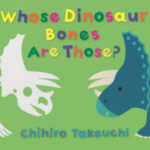 Whose Dinosaur Bones Are Those?
