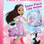Diary of an Ice Princess: Snow Place Like Home