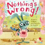 Nothing’s Wrong!