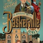 The Improbable Tales of Baskerville Hall
