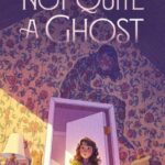 Not Quite a Ghost