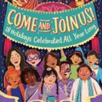 Come and Join Us! 18 Holidays Celebrated All Year long