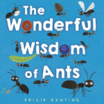 The Wonderful Wisdom of Ants