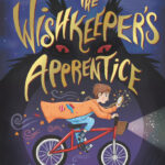 The Wishkeeper’s Apprentice