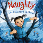 Born Naughty: My Childhood in China