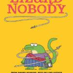 Chronicles of a Lizard Nobody