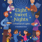 Eight Sweet Nights: A Festival of Lights