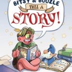 Bitsy & Boozle Tell a Story