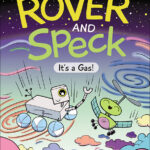 Rover and Speck: It’s a Gas!