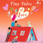 Ten-Word Tiny Tales of Love