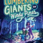 The Lumbering Giants of Windy Pines