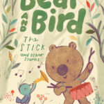 Bear and Bird The Stick and Other Stories
