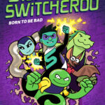 Born to be Bad (Stupendous Switcharoo, #2)