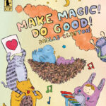 Make Magic! Do Good!