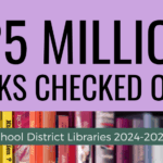 1.25 Million Books Checked Out! Granite School District Libraries 2024-2025