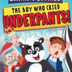 Stinky’s Stories: The Boy Who Cried Underpants!